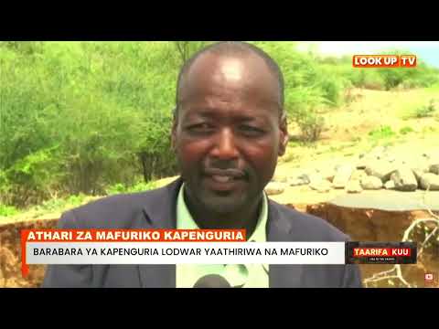 BARABARA YA KAPENGURIA LODWAR YAATHIRIWA NA MAFURIKO