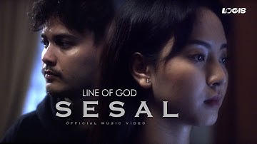 Line Of God - Sesal (Official Music Video)