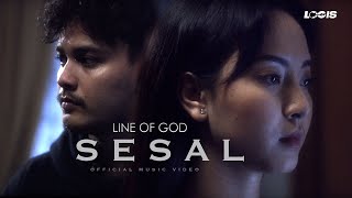 Line Of God - Sesal (Official Music Video)