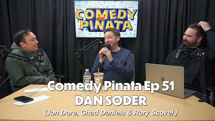 Comedy Pinata | Ep 51 w/ Dan Soder | Jon Dore, Cha...