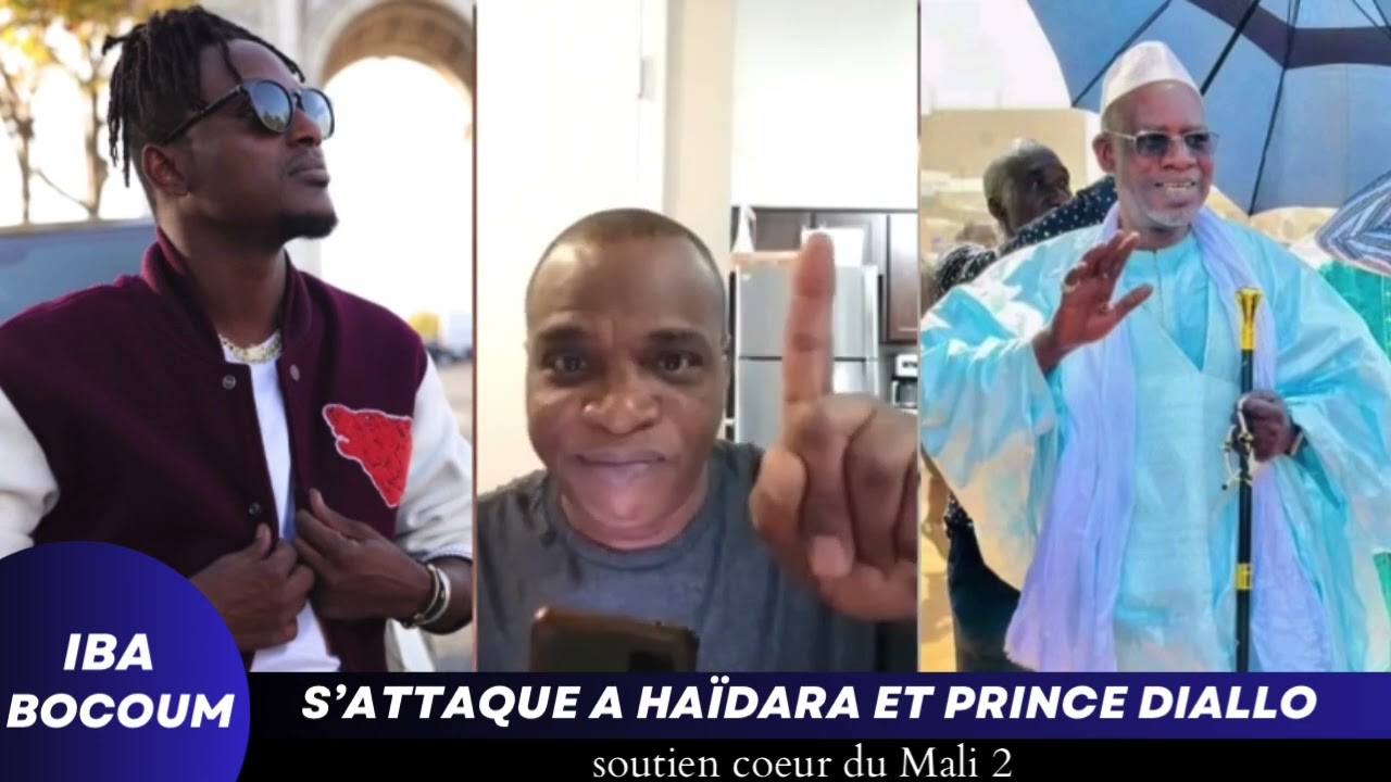 Iba bocoum s’attaque à Haïdara et Prince Diallo !