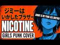 NICOTINE「ジミーはいかしたブラザー」Covered by AiM / Anti Image Machine【Girls Punk Cover】