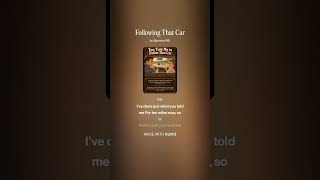 You Told Me Told Me To Follow That Car 