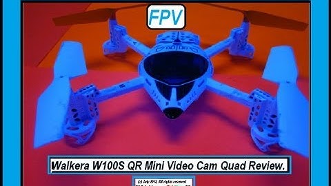 Walkera W100S QR FPV Mini Video Quad Review by NightFlyyer.
