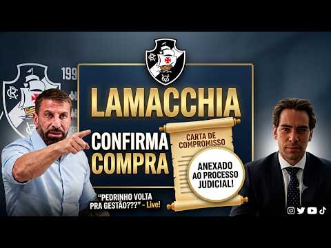 COMPRA CONFIRMADA ! LAMACCHIA MANDA CARTA PRA JUSTIÇA.