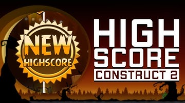 Cara Membuat Highscore Construct 2 Indonesia Save & Load + Webstorage