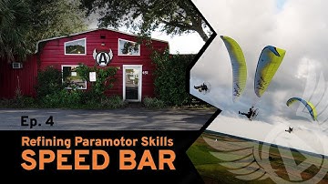 How to Use Speed Bar - Refining Paramotor Skills Ep.4