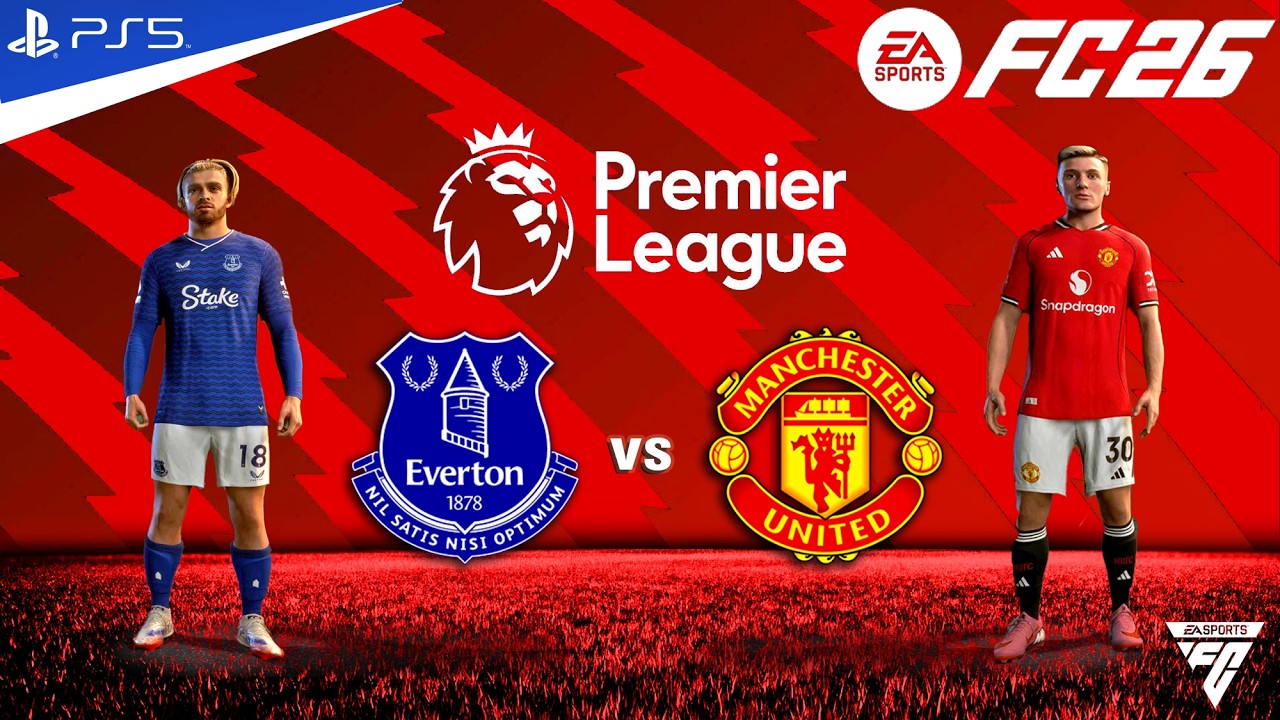 FC 26 - Everton vs Manchester united - Premier League 25/26 Match - Authentic Gameplay | PS5™ 4K