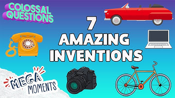 7 Amazing Inventions! 🚗 | Science For Kids 🧠 | Colossal Questions