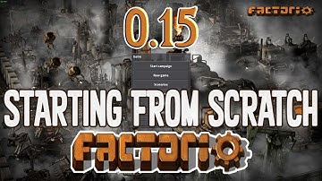 FACTORIO 0.15 | Starting From Scratch - Episode 1