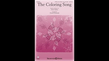 THE COLORING SONG (SATB Choir) - Dave Eden/arr. David Schmidt
