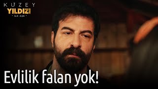 Kuzey Yıldızı İlk Aşk 52 Bölüm - Evlilik Falan Yok