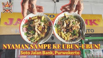 Soto Jalan Bank, Purwokerto: Nyaman Sampe Ke Ubun-Ubun❗ | Pemuja Makanan