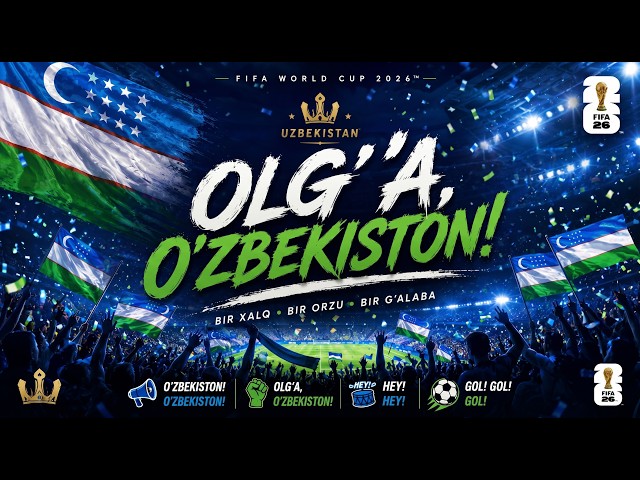 O'ZBEKISTON - OLG'A Uzbekistan World Cup Song | FIFA 2026   | #uzbekmusic