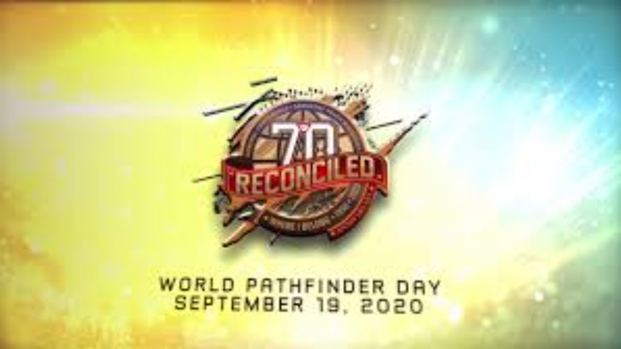 Reconciled: World Pathfinder Day, Evening Session - September 19, 2020 ...