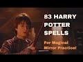 83 Harry Potter Spells for Magical Mirror Practice!