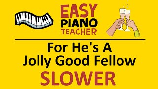 🎹 EASY piano: For He's A Jolly Good Fellow SLOW keyboard tutorial (traditional) #EPT with note names
