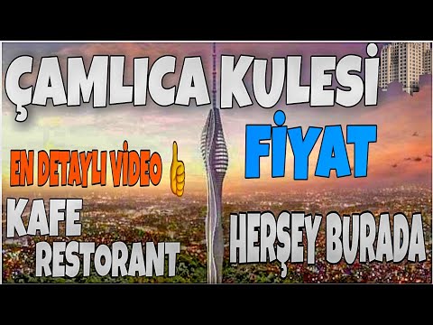 Çamlıca Kulesi'ne Gitmeden Mutlaka İzlemelisin! Manzarası, Kule Fiyatı, Restorant ve Kafe Fiyatları