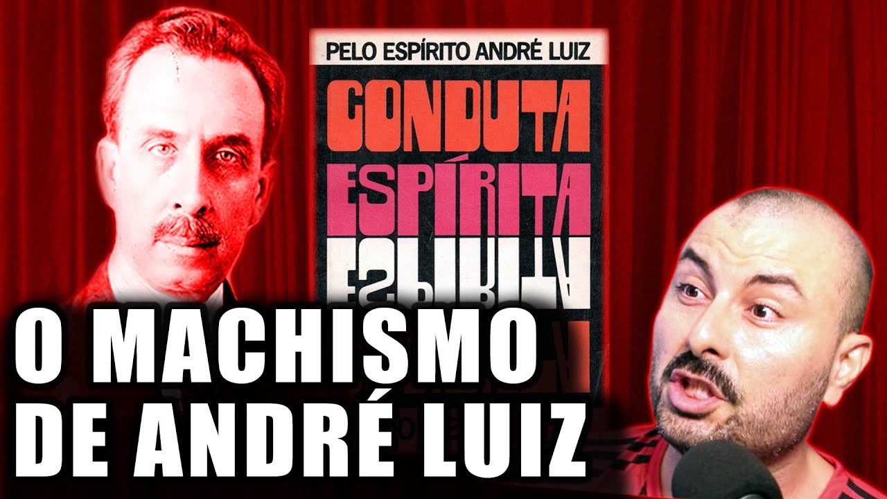 O machismo de André Luiz na obra Conduta Espírita pela psicografia de Waldo Vieira