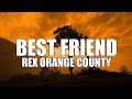 BEST FRIEND - REX ORANGE COUNTY (LYRICS)