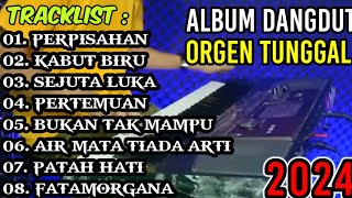 DANGDUT ORGEN TUNGGAL 2024 - FULL ALBUM PILIHAN TERPOPULER PASS UNTUK CEK SOUND