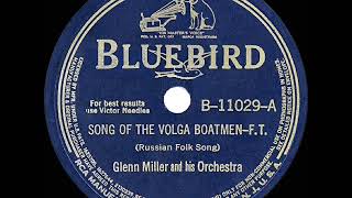 Video thumbnail of "1941 HITS ARCHIVE: Song Of The Volga Boatmen - Glenn Miller (a #1 record)"