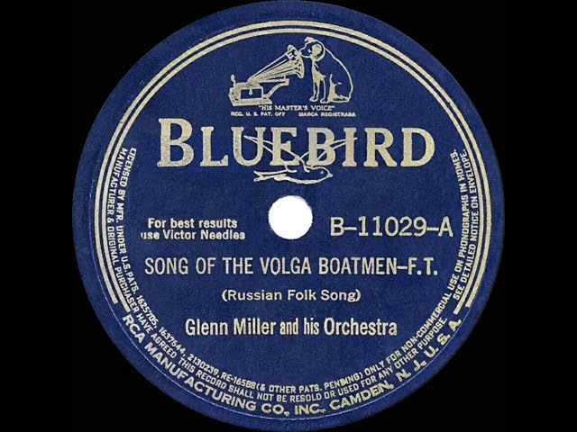Glenn Miller & His Orchestra - Song Of The Volga Boatmen