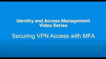 Securing VPNs with Multi-Factor Authentication