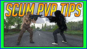 SCUM PvP Tips | SCUM Guide