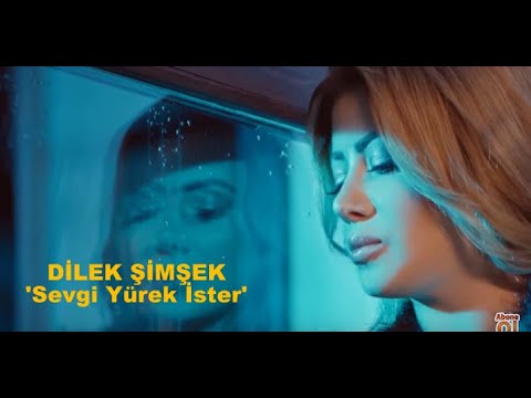 Dilek Şimşek - Sevgi Yürek İster En Hit Şarkı