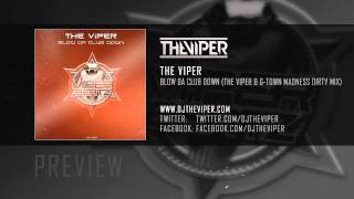 The Viper - Blow Da Club Down (The Viper & G-Town Madness Dirty Mix)