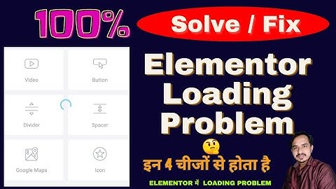How to Solve and Fix Elementor Loading Problem | Solve 100% 👍
