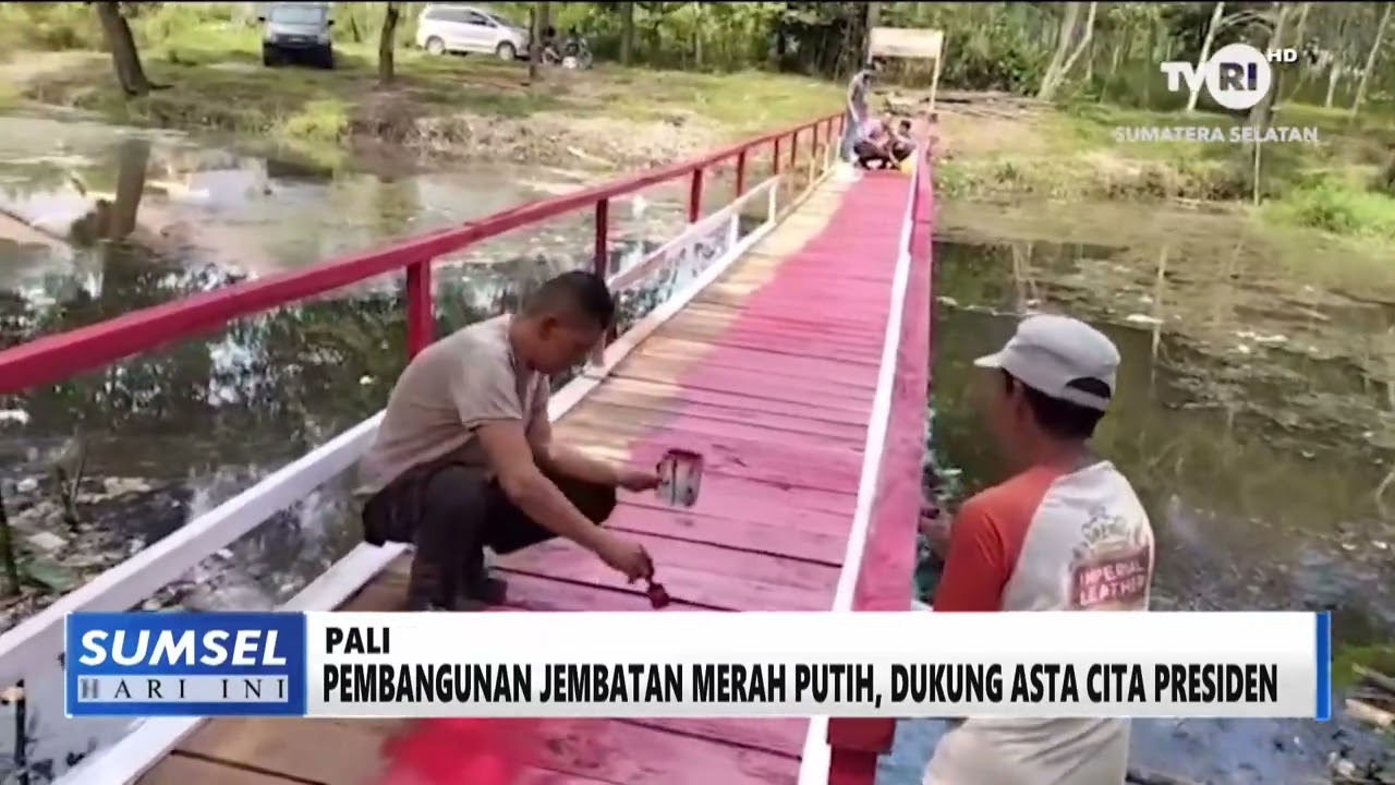 SUMSEL HARI INI - PEMBANGUAN JEMBATAN MRAH PUTIH, DUKUNG ASTA CITA PRESIDEN