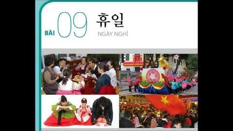 Tiếng Hàn Sơ Cấp 2 bài 9 Ngày Nghỉ   Nghe Có Transcript