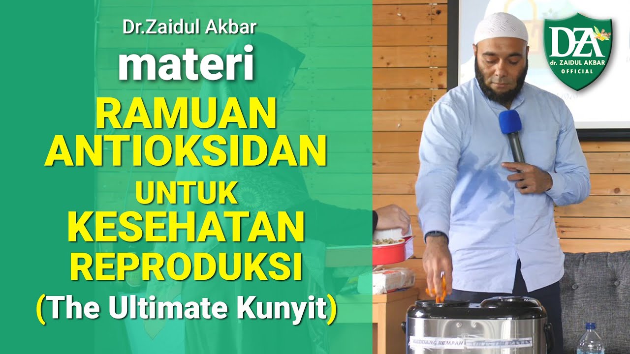 dr. Zaidul Akbar Official Ramuan Antioksidan Untuk Kesehatan Reproduksi (The Ultimate Kunyit