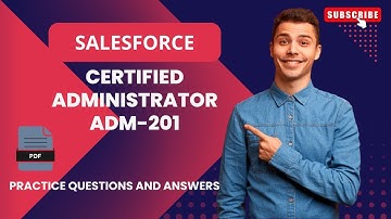Part#13 | Salesforce Certified Administrator (ADM-201) | Practice Questions and Answers