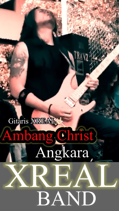 Ambang Christ XREAL Band • Angkara. XREAL konser di Kota Lamongan🤘🏻💿🎸🎧🤟💻👌🏻