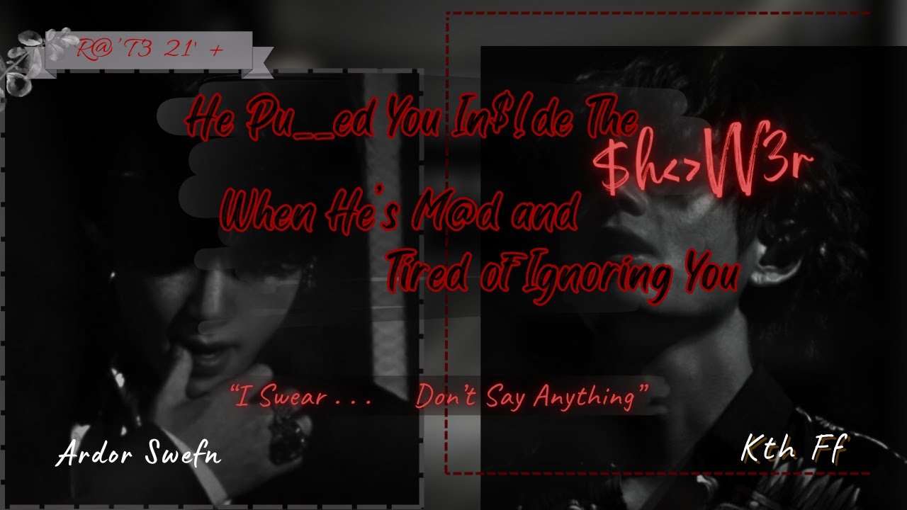 Let Him F/***__ng U In The SH()_w3r ‘Till He Get Enough | Kth ff/oneshot