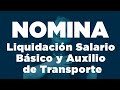 77. Nómina: Liquidación Salario Básico y Auxilio de Transporte _ ElsaMaraContable