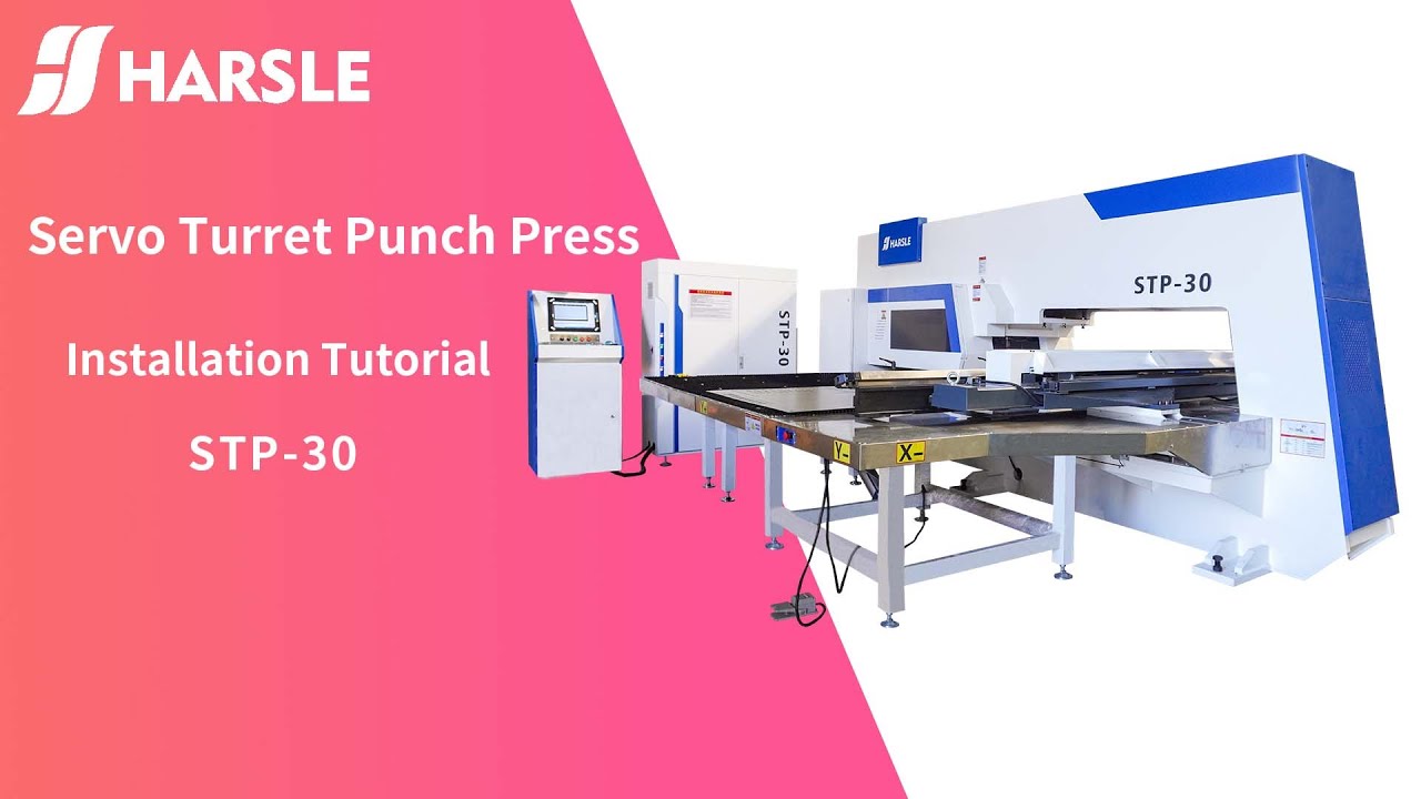 Servo Turret Punch Press Installation Guide – HARSLE Machine Tutorial