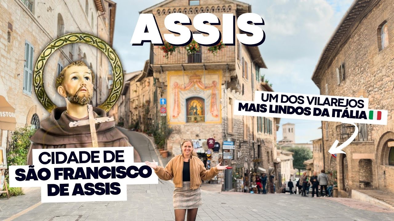 Assis na Itália: visitando a cidade de São Francisco