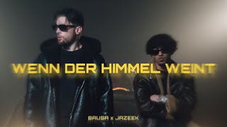 BAUSA feat. JAZEEK - WENN DER HIMMEL WEINT