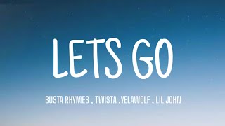 TRAVIS BARKER - LETS GO ( LYRICS ) , BUSTA RHYMES , TWISTA, YELAWOLF , LIL JOHN