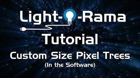 Light-O-Rama Tutorial: Custom Size Pixel Tree (Software Side)