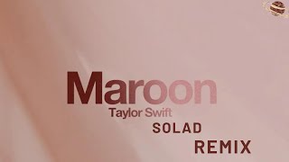 Taylor Swift - Maroon [ Kay Shaened Remix ]