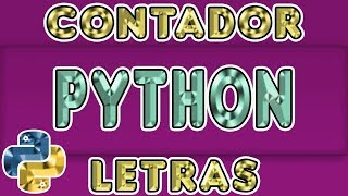 PROGRAMAS CREADOS EN PYTHON🐍🎯👨‍💻Cómo crear un CONTADOR DE LETRAS en Python!