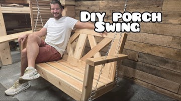 How To Build A Porch Swing | Porch Swing Tutorial
