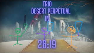: Trio Desert Perpetual In 26 Minutes