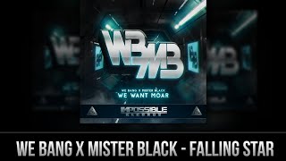 We Bang X Mister Black - Falling Star  - Impossible Records