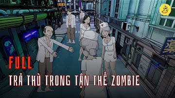 [Full] Trả thù trong tận thế zombie | Chuối sub
